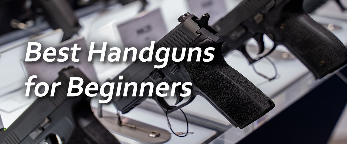 4 Best Handguns for Beginners